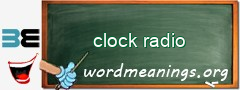 WordMeaning blackboard for clock radio